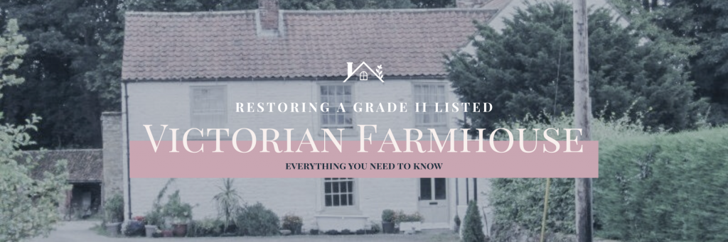 Restoring a Grade II Listed Victorian Farmhouse Everything You Need to Know