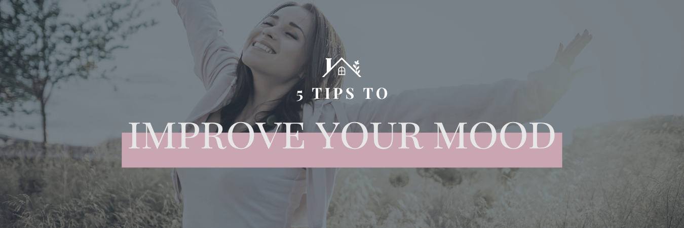 5 tips to Improve your Mood